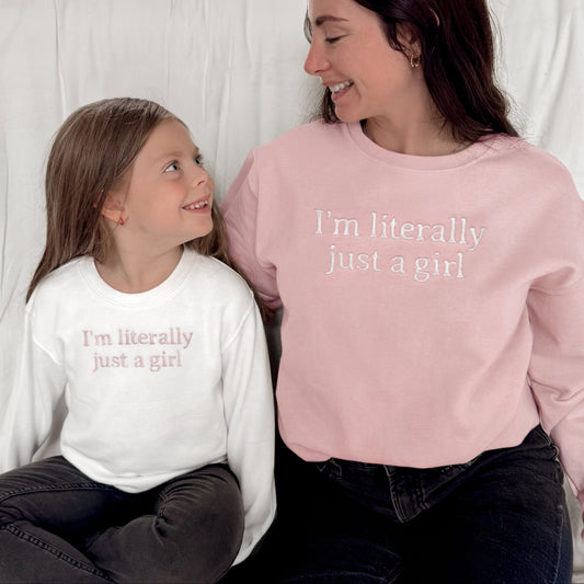 I'm literally just a girl matching mommy and me sweatshirts