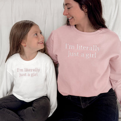I'm literally just a girl matching mommy and me sweatshirts