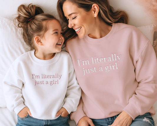 Embroidered "I'm Literally Just A Girl" Matching Sweatshirts and Bodysuits mommy and me outfits