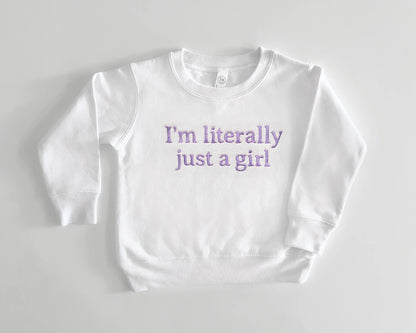 Embroidered "I'm Literally Just A Girl" Matching Sweatshirts and Bodysuits My Store