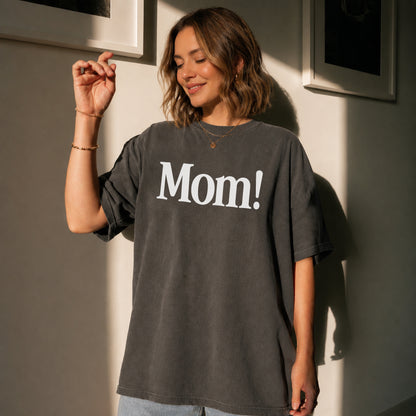 Mom! Comfort Colors® T-Shirt | 100% Cotton Oversized Mom Tee