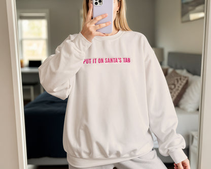 Put It On Santa's Tab Embroidered Christmas Sweatshirts