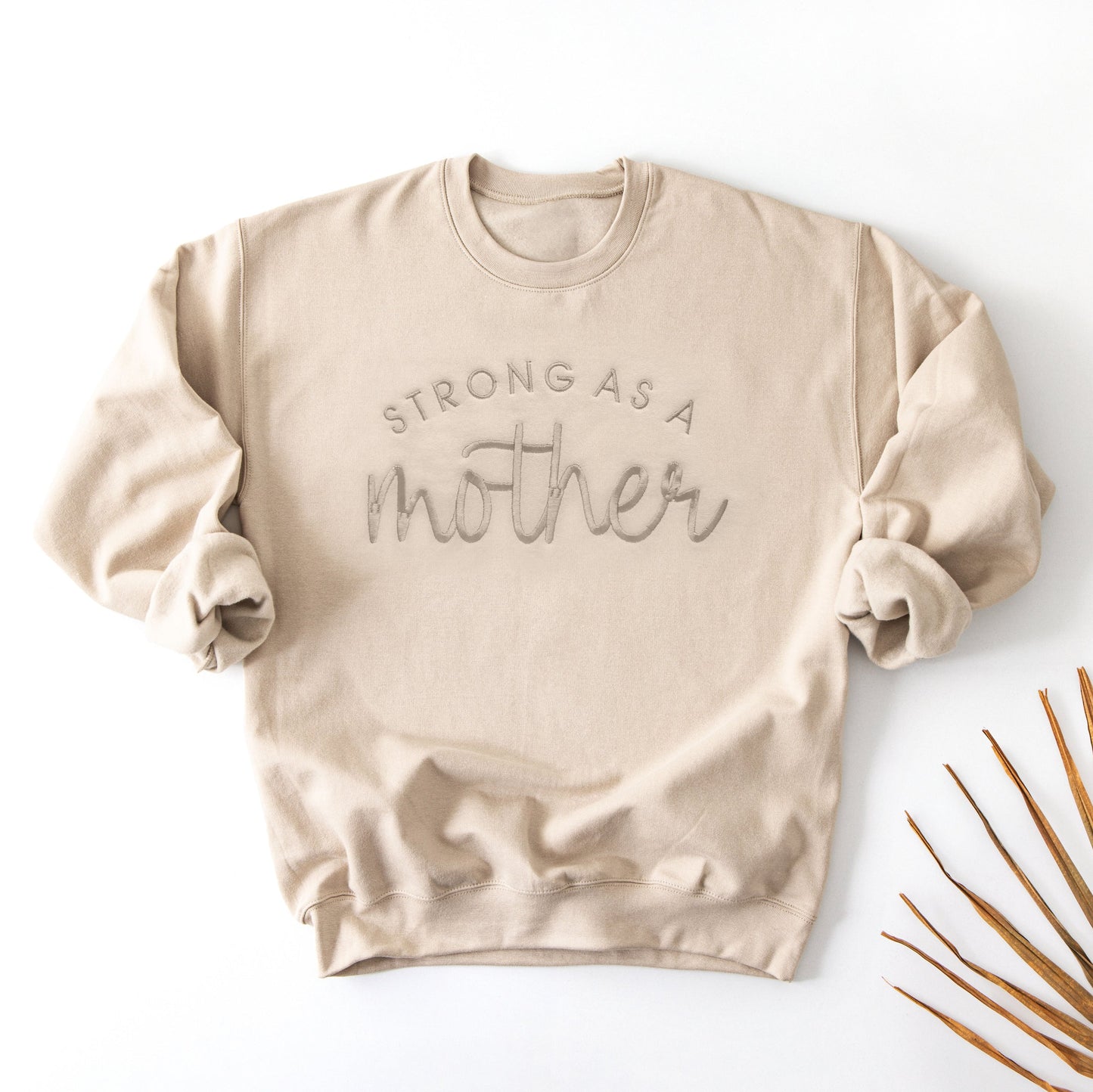 Strong As A Mother Custom Embroidered Sweatshirt