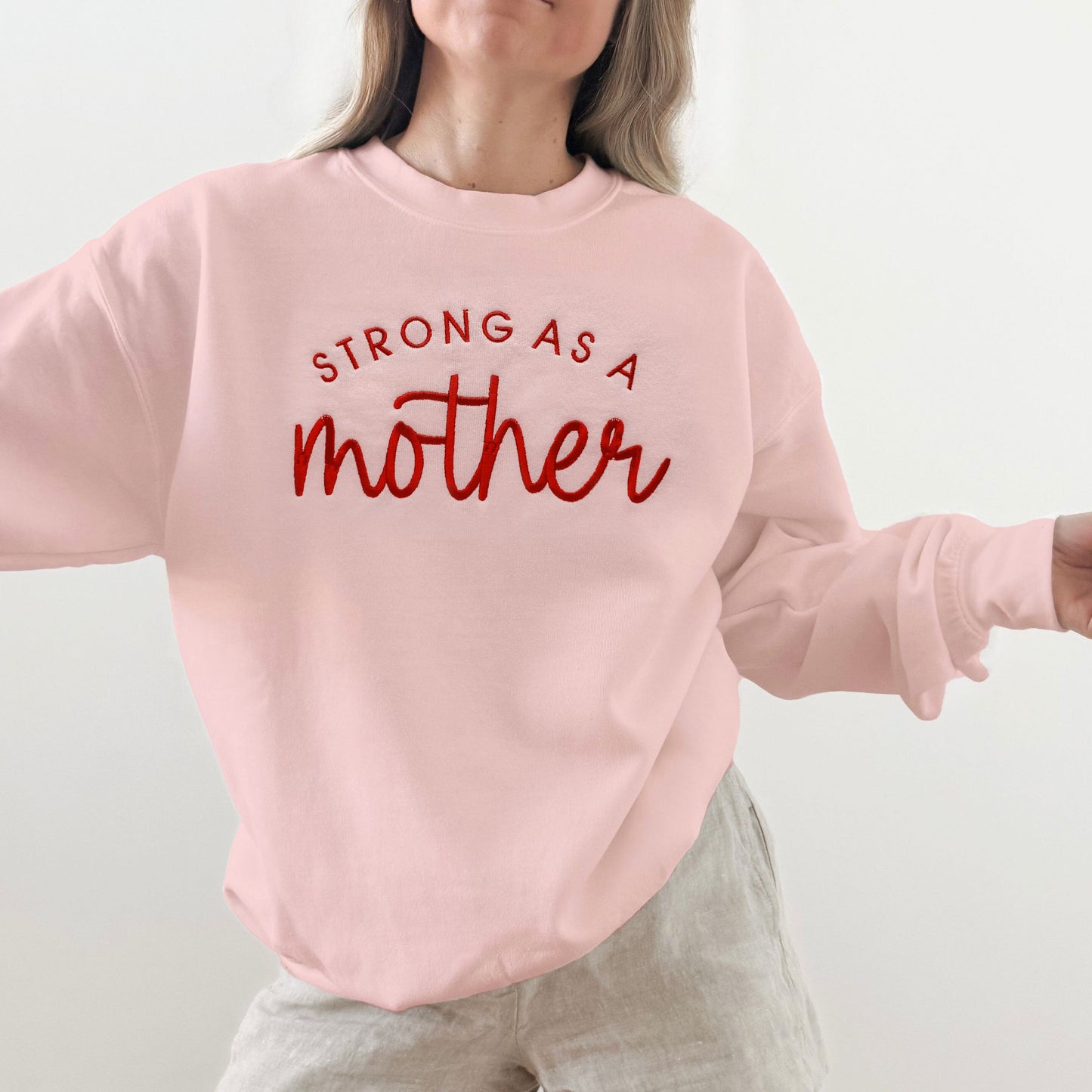 Strong As A Mother Custom Embroidered Sweatshirt