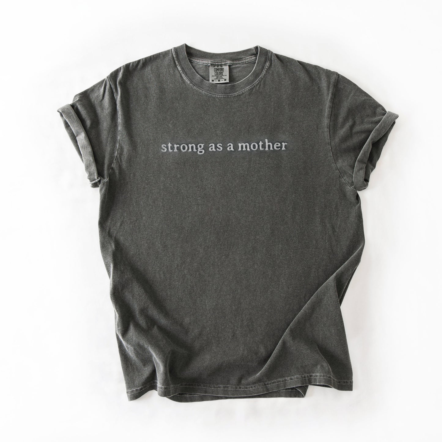 Strong As A Mother Custom Embroidered T-Shirt