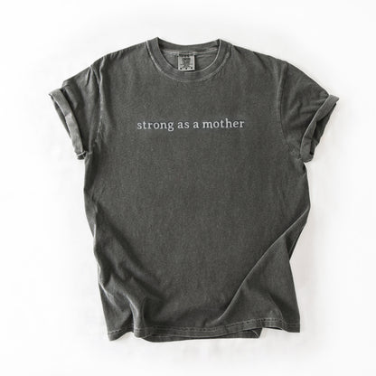 Strong As A Mother Custom Embroidered T-Shirt